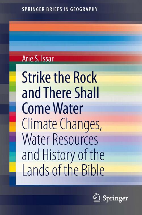 Cover of the book Strike the Rock and There Shall Come Water by Arie S. Issar, Springer International Publishing