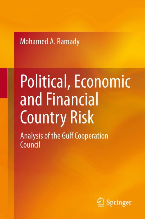 Cover of the book Political, Economic and Financial Country Risk by Mohamed A. Ramady, Springer International Publishing
