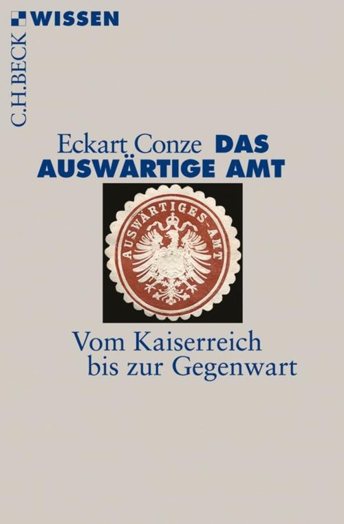 Cover of the book Das Auswärtige Amt by Eckart Conze, C.H.Beck