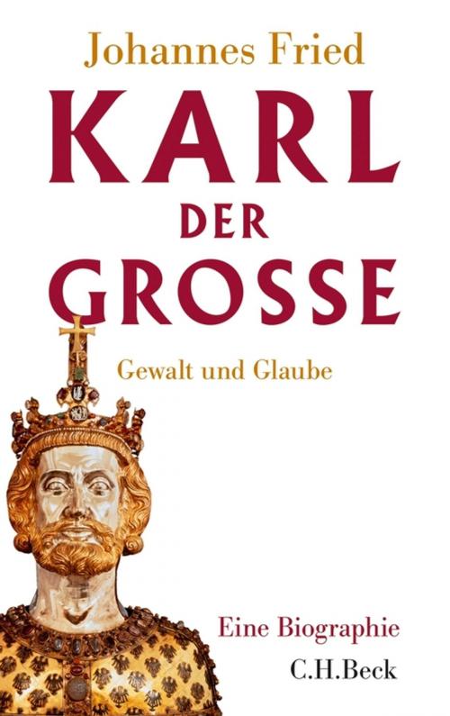 Cover of the book Karl der Große by Johannes Fried, C.H.Beck