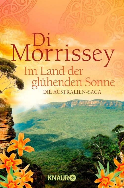 Cover of the book Im Land der glühenden Sonne by Di Morrissey, Knaur eBook