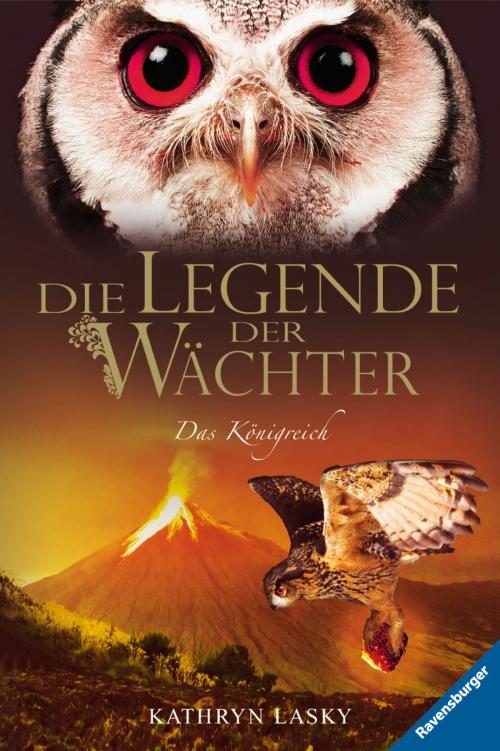 Cover of the book Die Legende der Wächter 11: Das Königreich by Kathryn Lasky, Ravensburger Buchverlag