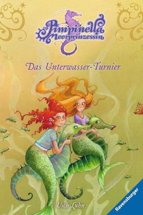 Cover of the book Pimpinella Meerprinzessin 8: Das Unterwasser-Turnier by Usch Luhn, Ravensburger Buchverlag