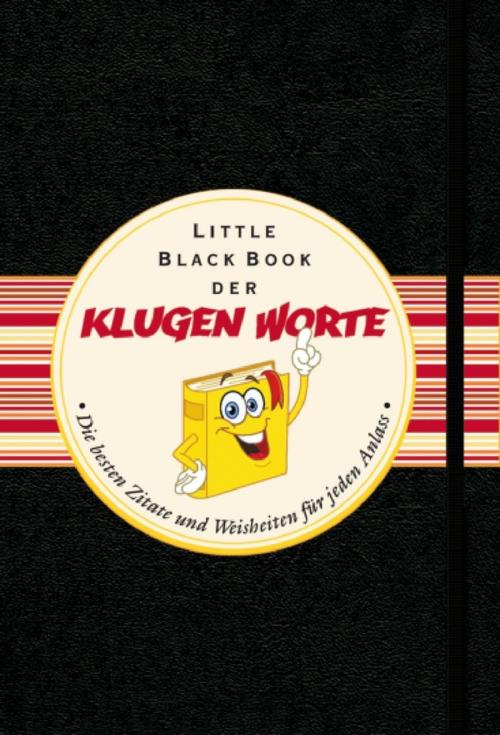 Cover of the book Das Little Black Book der klugen Worte by Roland Leonhardt, Wiley