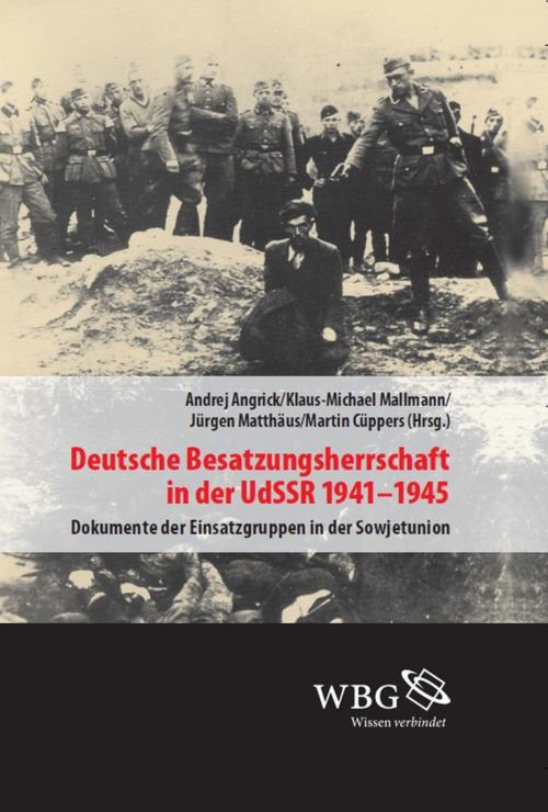 Cover of the book Deutsche Besatzungsherrschaft in der UdSSR 1941–45 by , wbg Academic