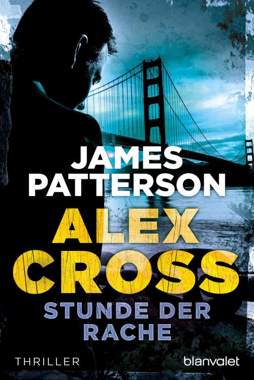 Cover of the book Stunde der Rache - Alex Cross 7 - by James Patterson, Blanvalet Taschenbuch Verlag