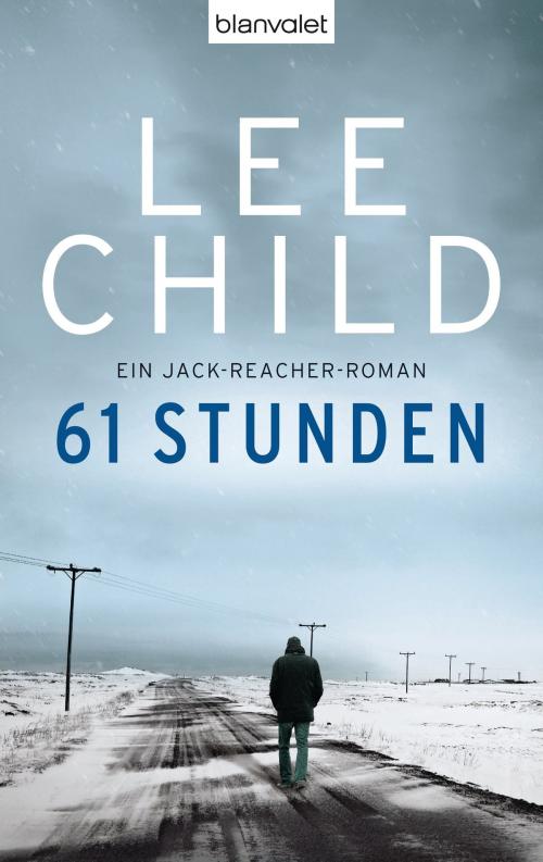 Cover of the book 61 Stunden by Lee Child, Blanvalet Verlag