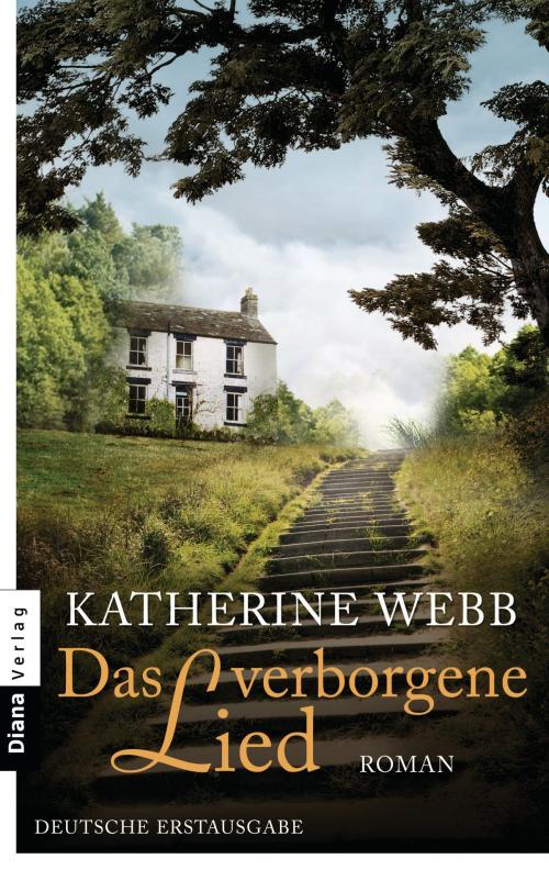 Cover of the book Das verborgene Lied by Katherine Webb, Diana Verlag