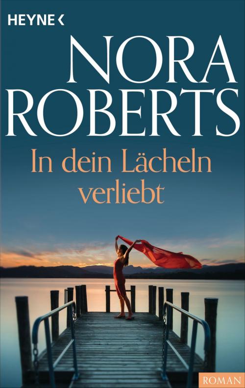 Cover of the book In dein Lächeln verliebt by Nora Roberts, Heyne Verlag