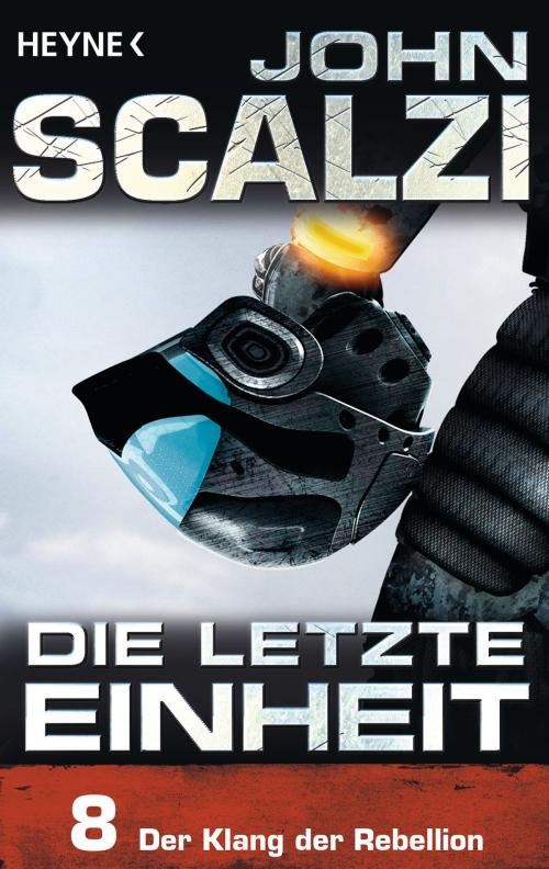 Cover of the book Die letzte Einheit, Episode 8: - Der Klang der Rebellion by John Scalzi, Heyne Verlag