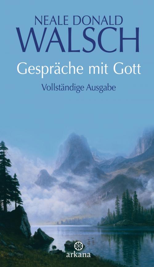 Cover of the book Gespräche mit Gott by Neale Donald Walsch, Arkana