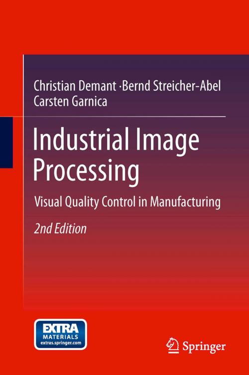 Cover of the book Industrial Image Processing by Christian Demant, Bernd Streicher-Abel, Carsten Garnica, Springer Berlin Heidelberg