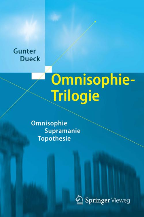 Cover of the book Omnisophie-Trilogie by Gunter Dueck, Springer Berlin Heidelberg