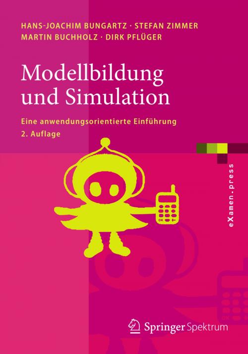 Cover of the book Modellbildung und Simulation by Martin Buchholz, Stefan Zimmer, Hans-Joachim Bungartz, Dirk Pflüger, Springer Berlin Heidelberg