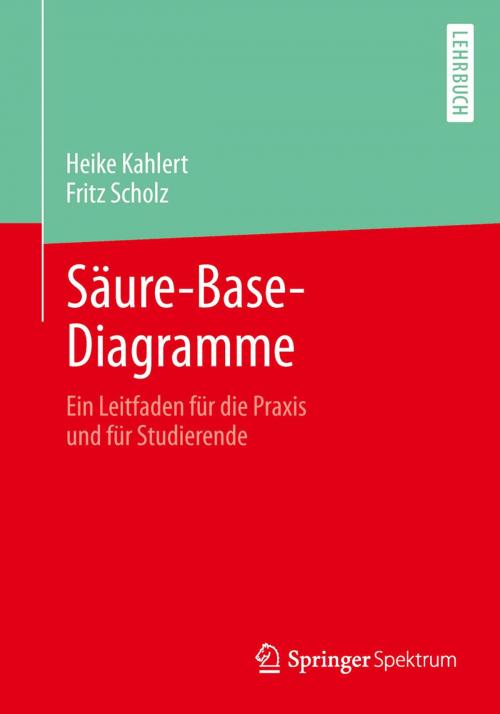 Cover of the book Säure-Base-Diagramme by Heike Kahlert, Fritz Scholz, Springer Berlin Heidelberg