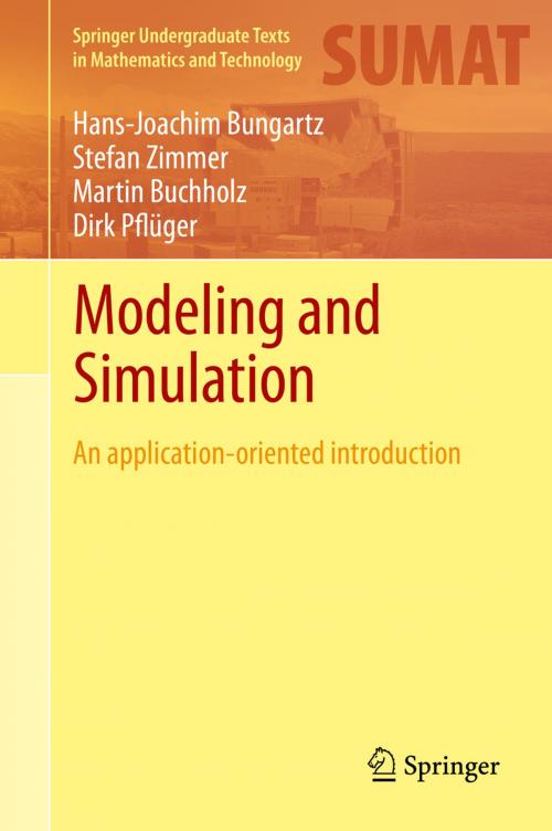 Cover of the book Modeling and Simulation by Hans-Joachim Bungartz, Stefan Zimmer, Martin Buchholz, Dirk Pflüger, Springer Berlin Heidelberg