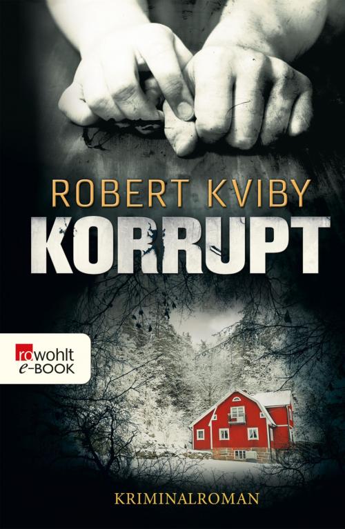 Cover of the book Korrupt by Robert Kviby, Rowohlt E-Book