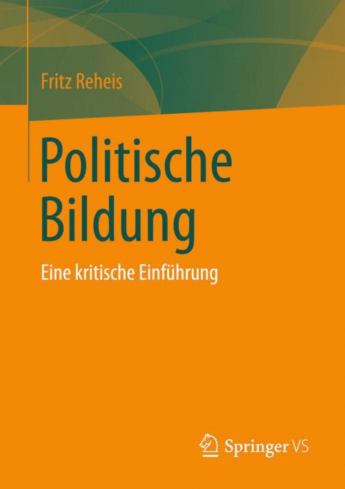 Cover of the book Politische Bildung by Fritz Reheis, Springer Fachmedien Wiesbaden