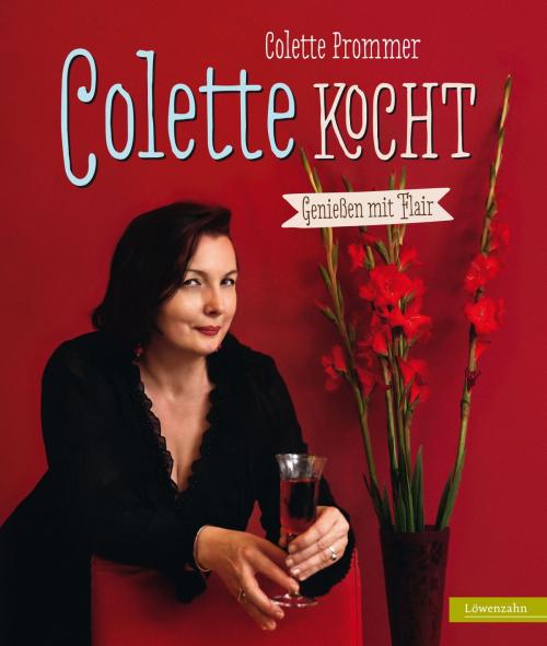 Cover of the book Colette kocht by Colette Prommer, Löwenzahn Verlag