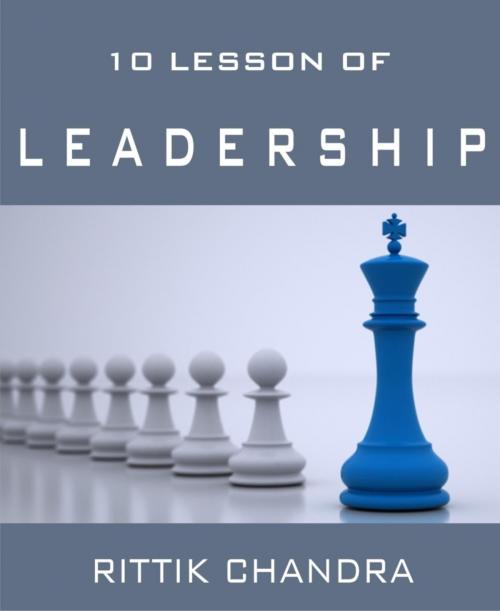 Cover of the book 10 Lesson of Leadership by Rittik Chandra, BookRix