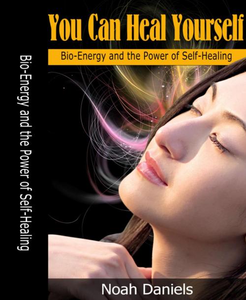 Cover of the book You Can Heal Yourself by Noah Daniels, BookRix
