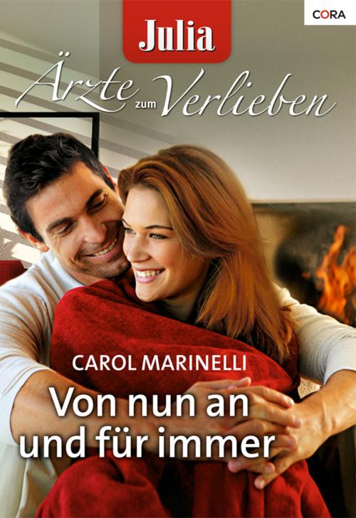 Cover of the book Von nun an und für immer by Carol Marinelli, CORA Verlag