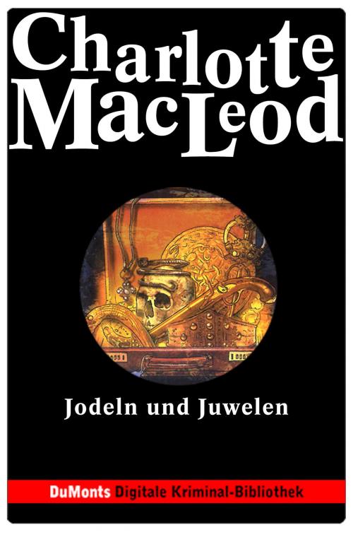 Cover of the book Jodeln und Juwelen - DuMonts Digitale Kriminal-Bibliothek by Charlotte MacLeod, DuMont Buchverlag