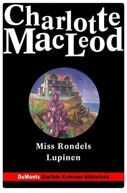 Cover of the book Miss Rondels Lupinen - DuMonts Digitale Kriminal-Bibliothek by Charlotte MacLeod, DuMont Buchverlag