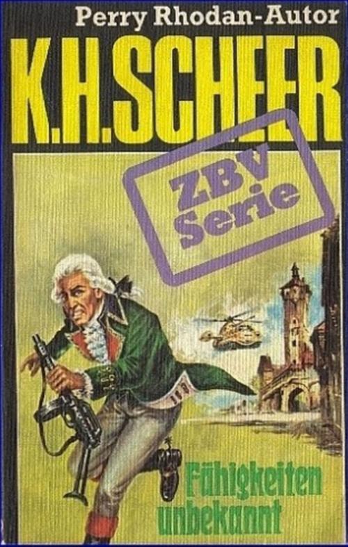 Cover of the book ZBV 12: Fähigkeiten unbekannt by K.H. Scheer, Bildner Verlag
