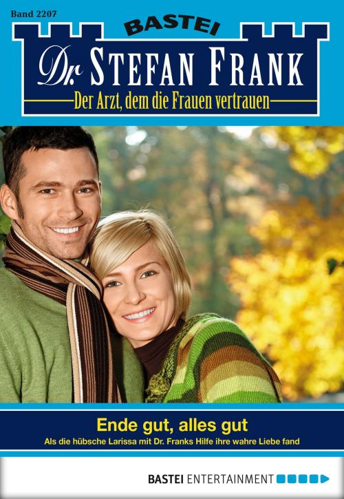 Cover of the book Dr. Stefan Frank - Folge 2207 by Stefan Frank, Bastei Entertainment