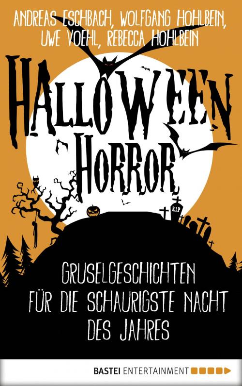 Cover of the book Halloween Horror by Andreas Eschbach, Rebecca Hohlbein, Uwe Voehl, Wolfgang Hohlbein, Bastei Entertainment