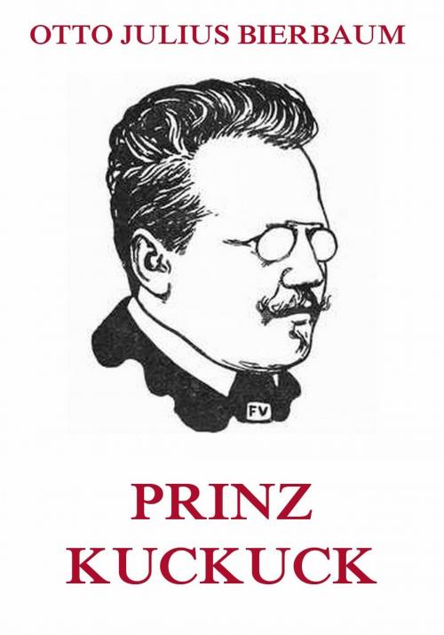 Cover of the book Prinz Kuckuck by Otto Julius Bierbaum, Jazzybee Verlag