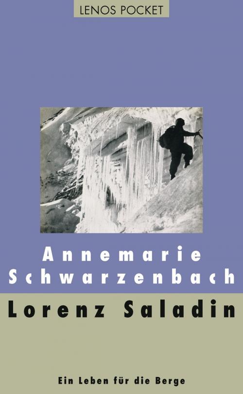 Cover of the book Lorenz Saladin by Annemarie Schwarzenbach, Robert Steiner, Emil Zopfi, Lenos Verlag