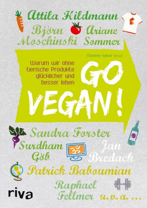 Cover of the book Go vegan! by Attila Hildmann, Ariane Sommer, Björn Moschinski, Raphael Fellmer, riva Verlag