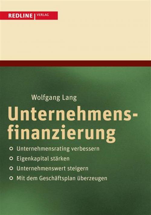 Cover of the book Unternehmensfinanzierung by Uwe Lang, Redline Verlag
