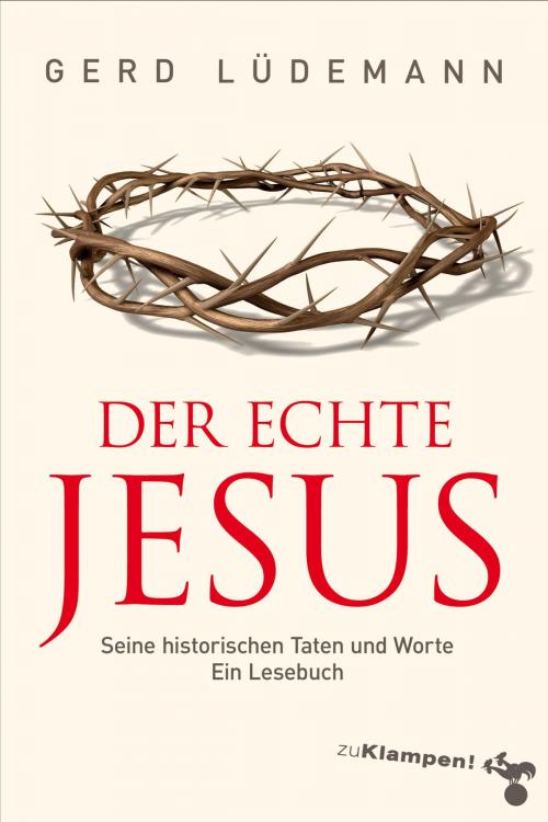 Cover of the book Der echte Jesus by Gerd Lüdemann, zu Klampen Verlag