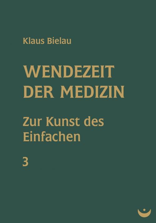 Cover of the book Wendezeit der Medizin by Klaus Bielau, Zeitenwende