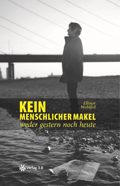 Cover of the book Kein menschlicher Makel by Ellinor Wohlfeil, Verlag 3.0 Zsolt Majsai