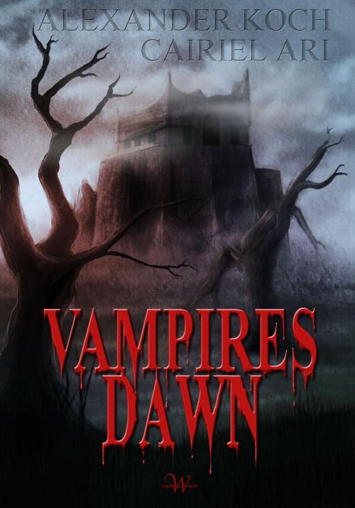 Cover of the book Vampires Dawn by Cairiel Ari, Alexander Koch, Weltenschmiede