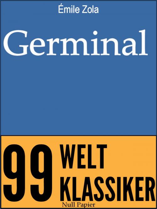 Cover of the book Germinal by Émile Zola, Null Papier Verlag