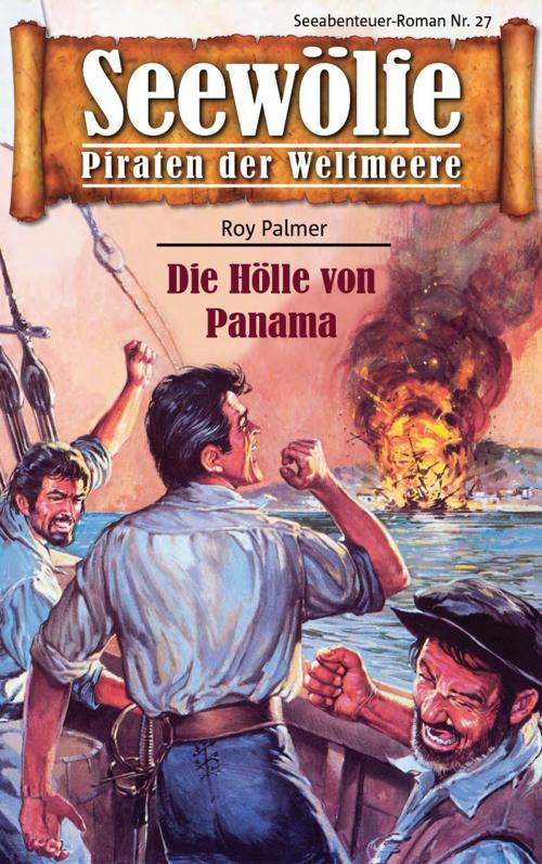 Cover of the book Seewölfe - Piraten der Weltmeere 27 by Roy Palmer, Pabel eBooks