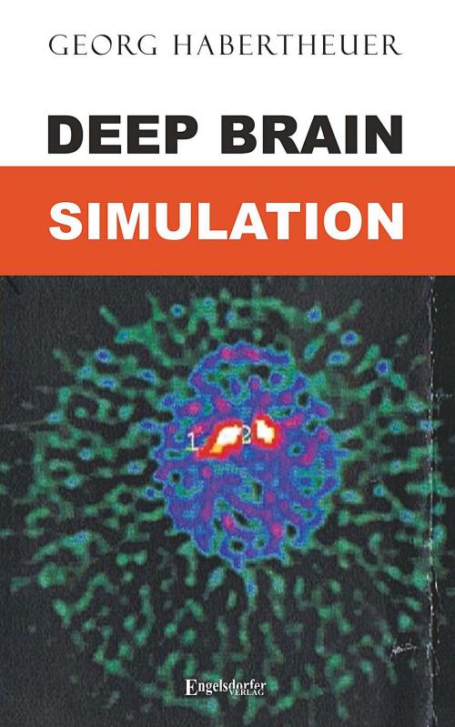 Cover of the book Deep Brain Simulation by Georg Habertheuer, Engelsdorfer Verlag