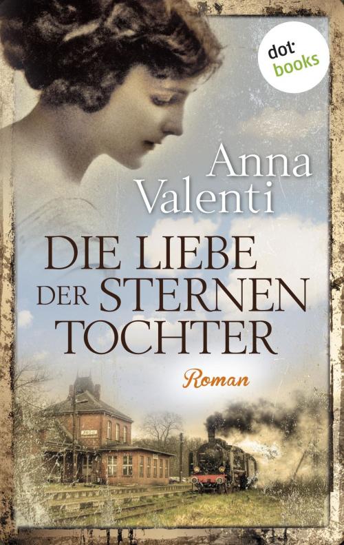 Cover of the book Die Liebe der Sternentochter - Band 2 by Anna Valenti, dotbooks GmbH