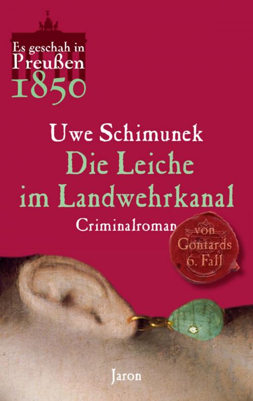Cover of the book Die Leiche im Landwehrkanal by Uwe Schimunek, Jaron Verlag