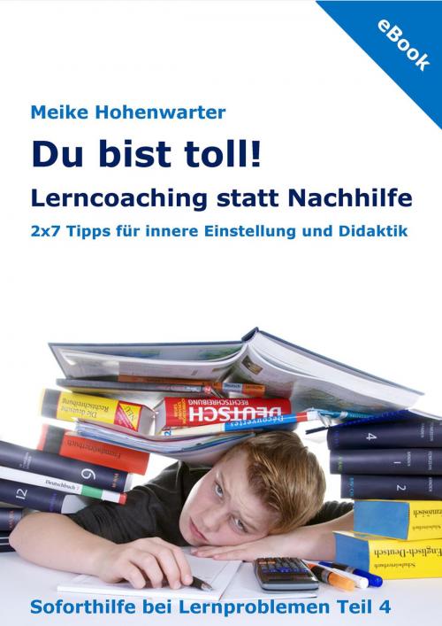 Cover of the book Du bist toll! Lerncoaching statt Nachhilfe by Meike Hohenwarter, MagicLearning
