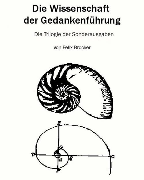 Cover of the book Die Trilogie der Sonderausgaben by Felix Brocker, Die Wissenschaft der Gedankenführung