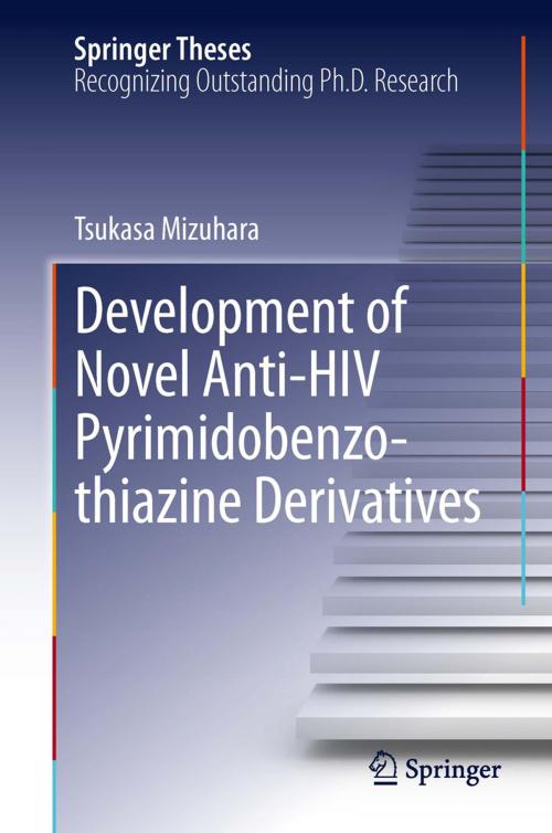 Cover of the book Development of Novel Anti-HIV Pyrimidobenzothiazine Derivatives by Tsukasa Mizuhara, Springer Japan