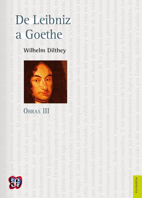 Cover of the book Obras III. De Leibniz a Goethe by Wilhelm Dilthey, Fondo de Cultura Económica