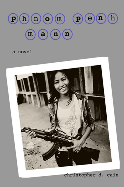Cover of the book Phnom Penh Mann by Christopher Cain, booksmango