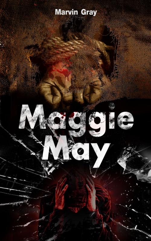 Cover of the book Maggie May by Marvin Gray, booksmango